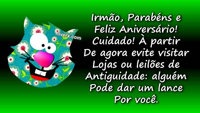 Whatsapp-Feliz-Aniversário-Engraçado para irmão- Whatsapp-Facebook-Telegram E 5 6