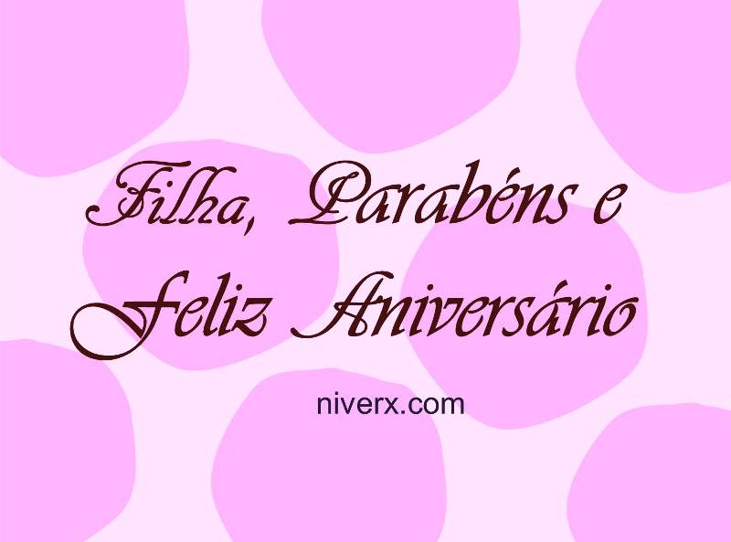 mensagem-de-aniversário-para-filha-whatsapp-facebook-celular-e36-iamgem 3